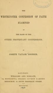 The Westminster confession of faith examined on the basis of the other Protestant confessions