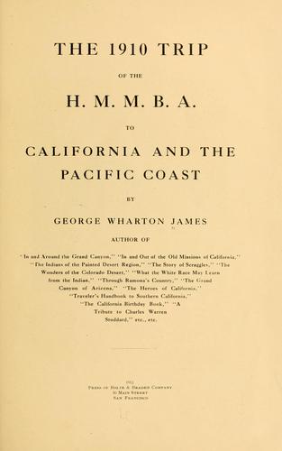 The 1910 trip of the H.M.M.B.A. to California and the Pacific coast