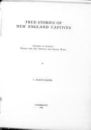 True stories of New England captives carried to Canada during the old French and Indian wars