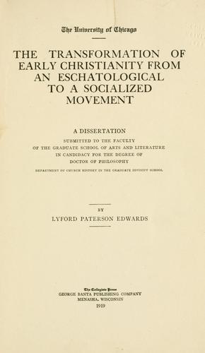 The transformation of early Christianity from an eschatological to a socialized movement