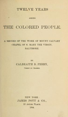 Twelve years among the colored people