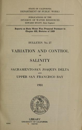 Variation and control of salinity in Sacramento-San Joaquin delta and upper San Francisco bay, 1931
