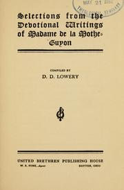 Selections from the devotional writings of Madame de la Mothe-Guyon