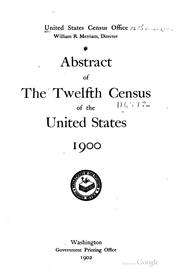 Abstract of the Twelfth census of the United States, 1900