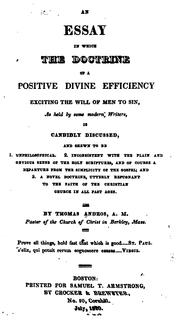 An essay in which the doctrine of a positive divine efficiency exciting the will of men to sin