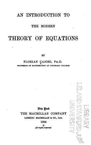 An introduction to the modern theory of equations