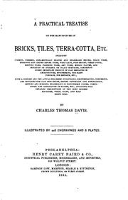 A practical treatise on the manufacture of bricks, tiles, terra-cotta, etc. ..