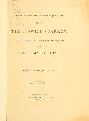 The Ipswich sparrow (Ammodramus princeps Maynard) and its summer home