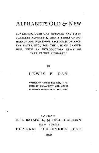 Alphabets Old and New: Containing Over One Hundred and Fifty Complete ..