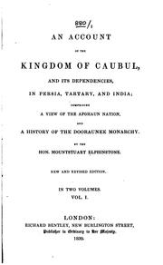 An Account of the Kingdom of Caubul, and Its Dependencies in Persia, Tartary ..