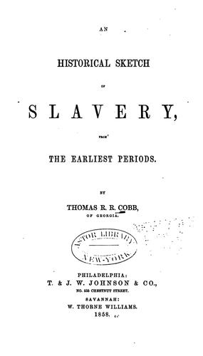 An Historical Sketch of Slavery: From the Earliest Period