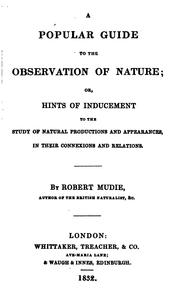 A Popular Guide to the Observation of Nature;: Or, Hints of Inducement to the Study of Natural ..