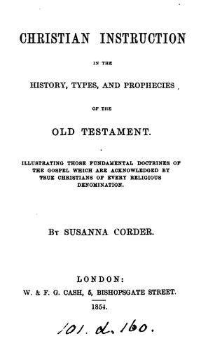 Christian instruction in the history, types, and prophecies of the Old Testament