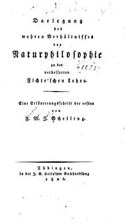 Darlegung des wahren Verhältnisses der Naturphilosophie zu der verbesserten Fichte'schen Lehre