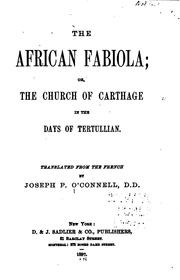 The African Fabiola; Or, The Church of Carthage in the Days of Tertullian