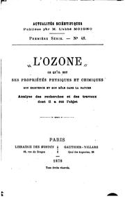 L'ozone: ce qu'il est ses propriétés physiques et chimiques, son existence et son rôle dans la ...