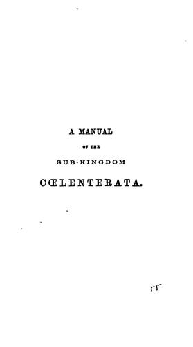 A manual of the sub-kingdom Cœlenterata