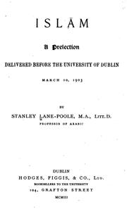 Islām: A Prelection Delivered Before the University of Dublin, March 10, 1903