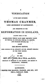 A Vindication of the Most Reverend Thomas Cranmer, Lord Archbishop of ..
