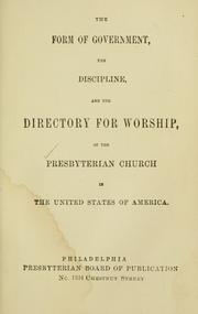 The form of government, the discipline, and the directory for worship