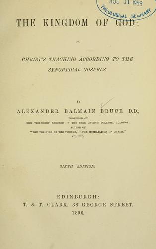The kingdom of God, or, Christ's teaching according to the synoptical gospels