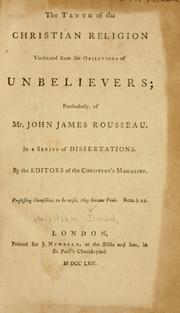 The truth of the Christian religion vindicated from the objections of unbelievers
