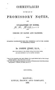 Commentaries on the law of promissory notes, and guaranties of notes, and checks on banks and bankers