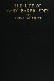 The life of Mary Baker Eddy