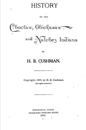 History of the Choctaw, Chickasaw and Natchez Indians