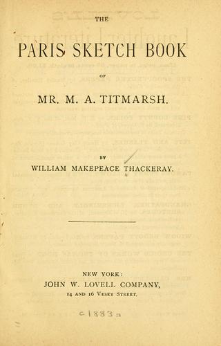 The Paris sketch book of Mr. M. A. Titmarsh