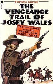 Vengeance Trail of Josey Wales