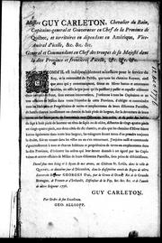 Messire Guy Carleton, chevalier du bain, capitaine-général et gouverneur en chef de la province de Québec, et territoires en dépendans en Amérique, vice-admiral d'icelle. &c. &c. &c