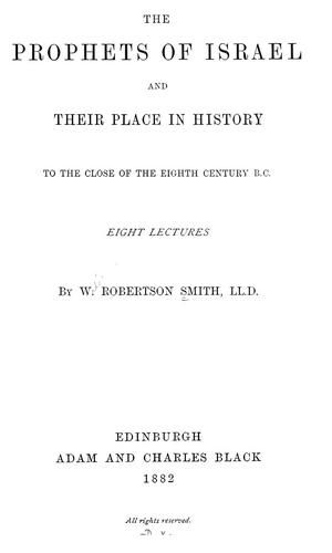 The prophets of Israel and their place in history to the close of the eighth century, B. C.