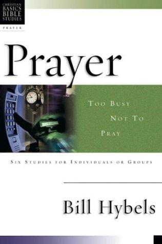 Prayer: Too Busy Not to Pray