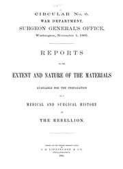 Reports on the extent and nature of the materials available for the preparation of a medical and surgical history of the Rebellion