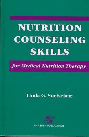 Nutrition counseling skills for medical nutrition therapy