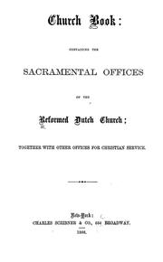 Church book: containing the sacramental offices of the Reformed Dutch Church