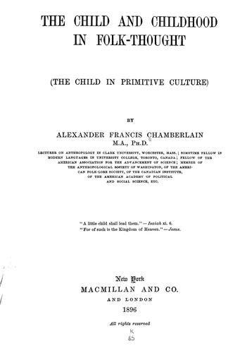 The child and childhood in folk-thought (The child in primitive culture)