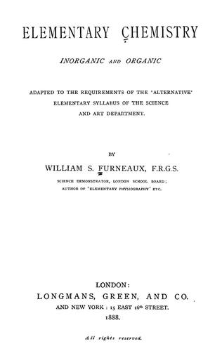 Elementary chemistry, inorganic and organic