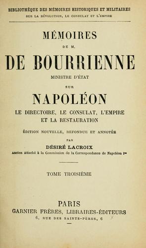 Mémoires de M. de Bourrienne, ministre d\'état, sur Napoléon