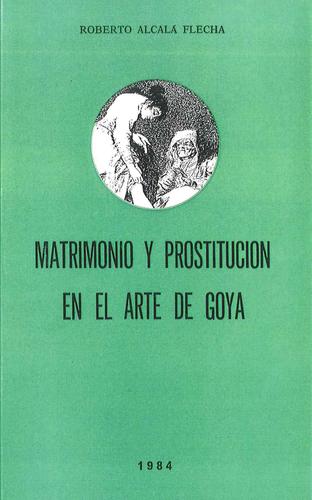 Matrimonio y prostitución en el arte de Goya