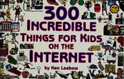 300 incredible things for kids on the internet