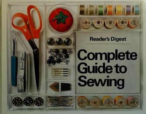 Reader's digest complete guide to sewing.
