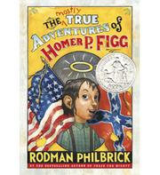 The mostly true adventures of Homer P. Figg