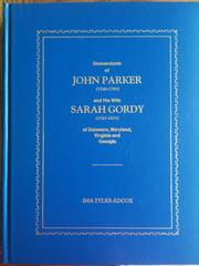 Descendants of John Parker (1740-1793) and his wife Sarah Gordy (1743-1825) of Delaware, Maryland, Virginia, and Georgia