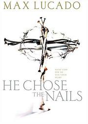 He Chose the Nails
