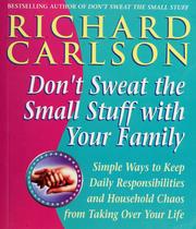 Don't sweat the small stuff with the family