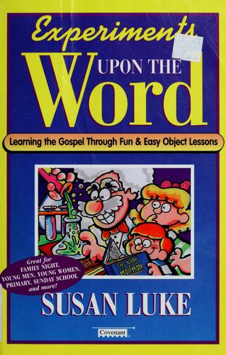 Experiments upon the Word