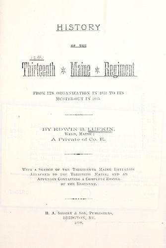 History of the Thirteenth Maine regiment from its organization in 1861 to its muster-out in 1865