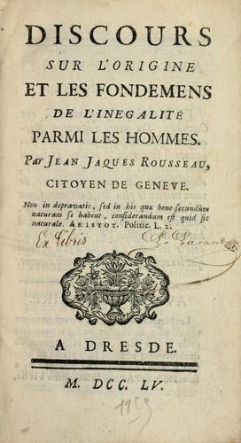 Discours sur l'origine et les fondemens de l'inégalité parmi les hommes